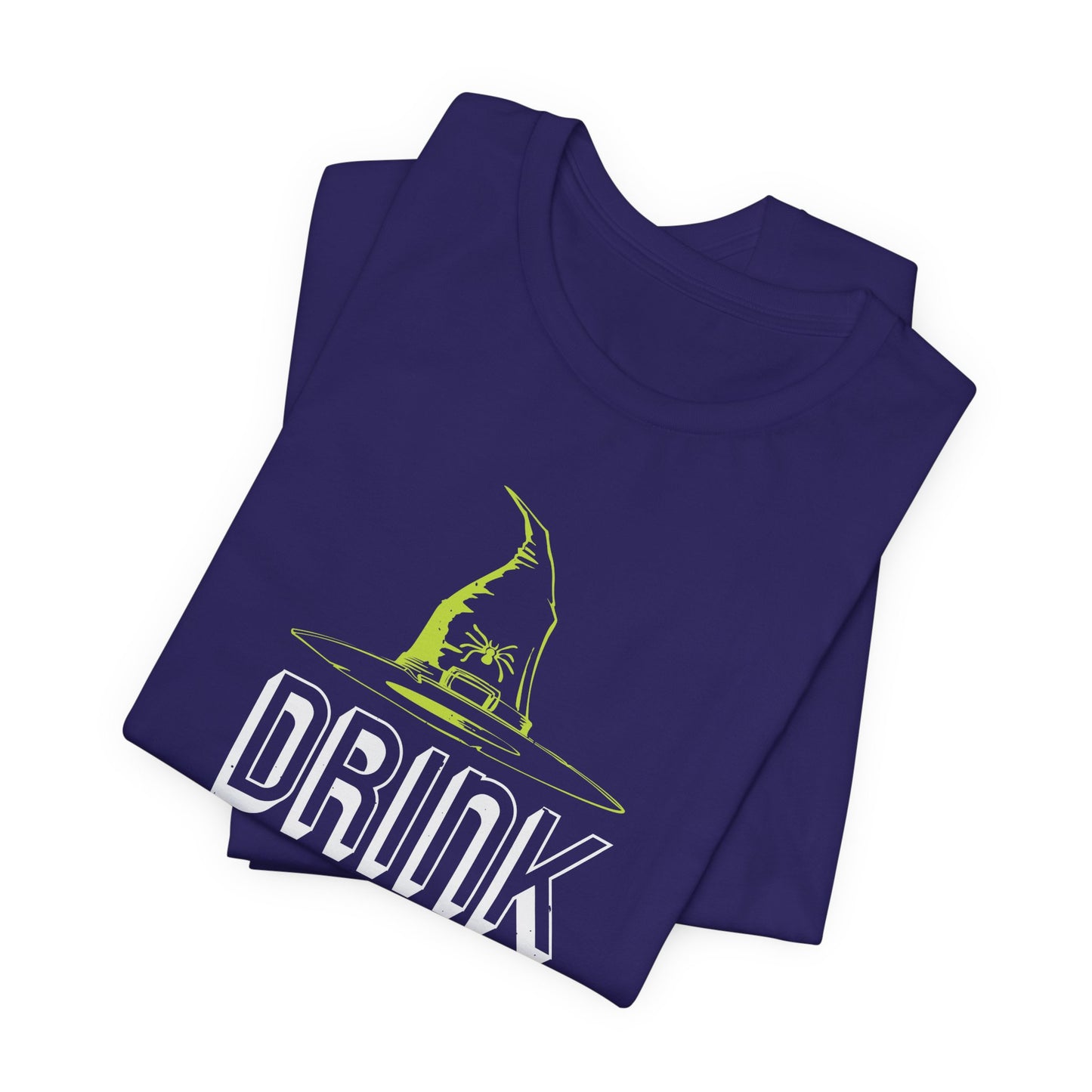 Drink Up Witches - Unisex Jersey Short Sleeve Tee - 12390