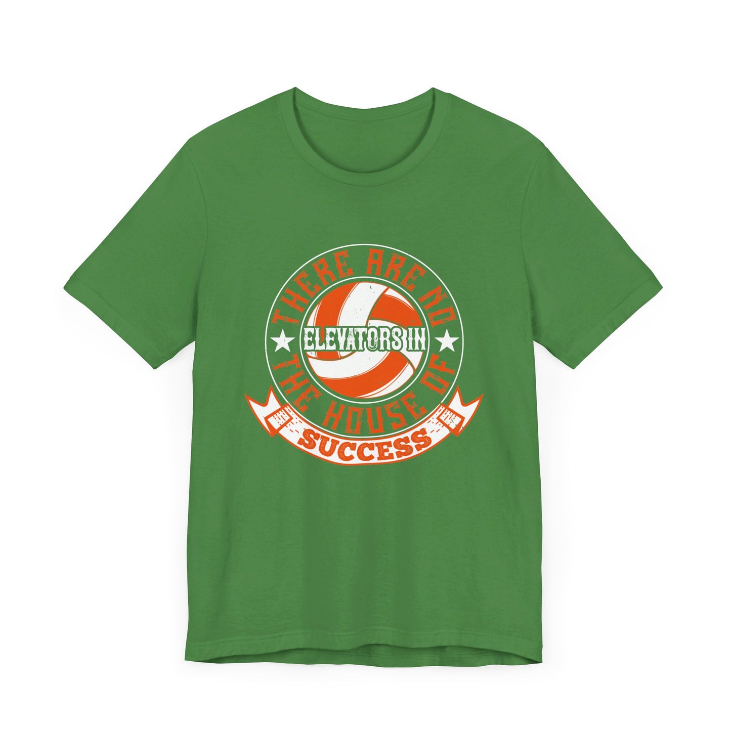 Volleyball: There Are No Elevators in the House of Success - Unisex Jersey Short Sleeve Tee