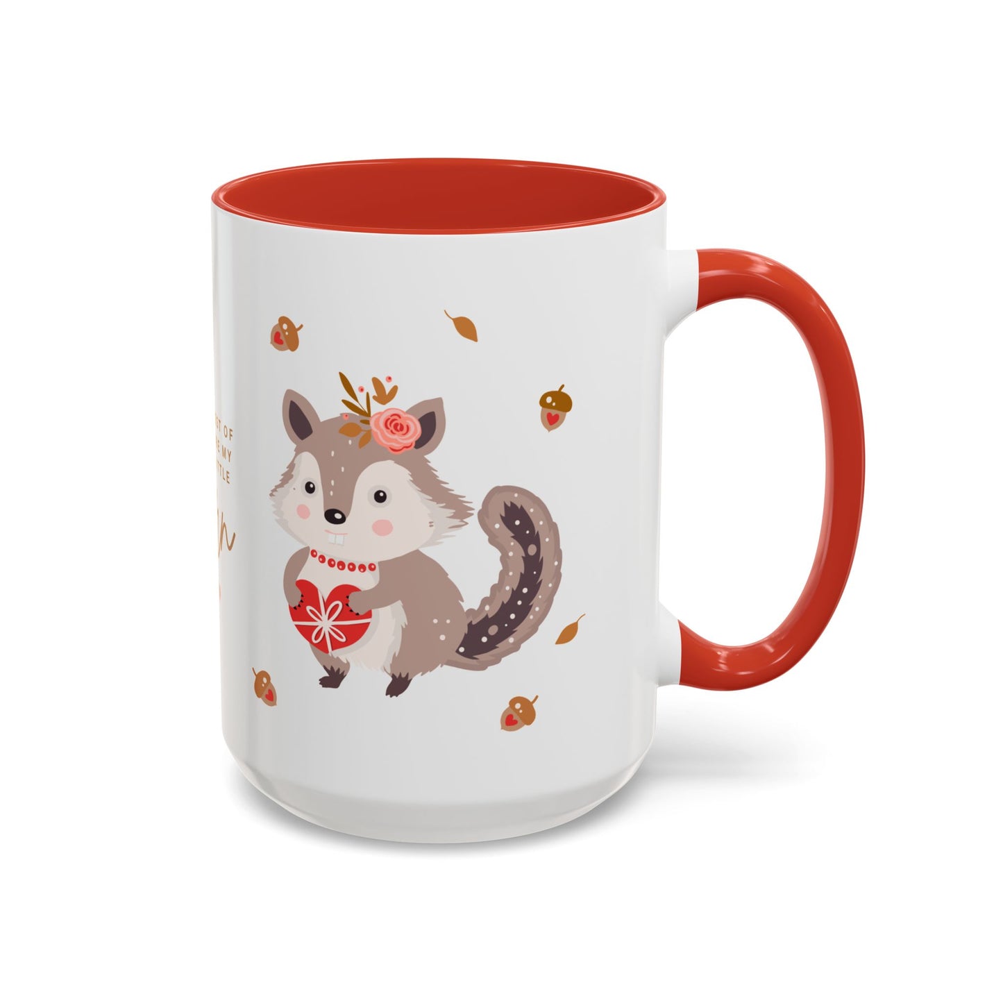 In The Forest Of Love, You're My Favorite Little Acorn - Accent Coffee Mug (11, 15oz) - 10858