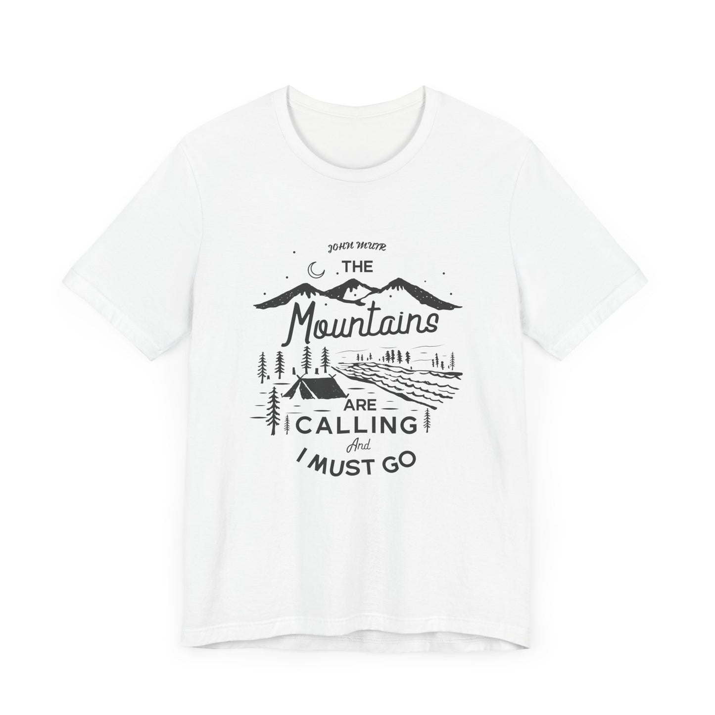 Mountains Are Calling & I Must Go - Unisex Jersey Short Sleeve Tee