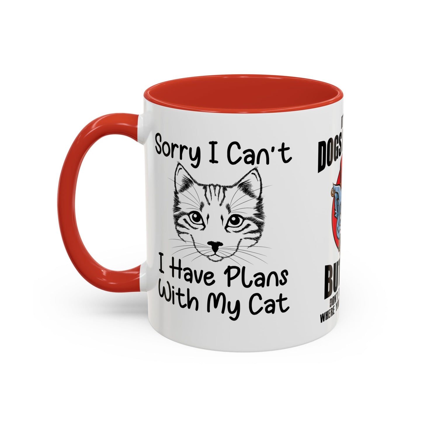 It's True Dogs Are Loyal, But Cats Don't Tell The Police Where You Hide Your Things - Accent Coffee Mug (11, 15oz)