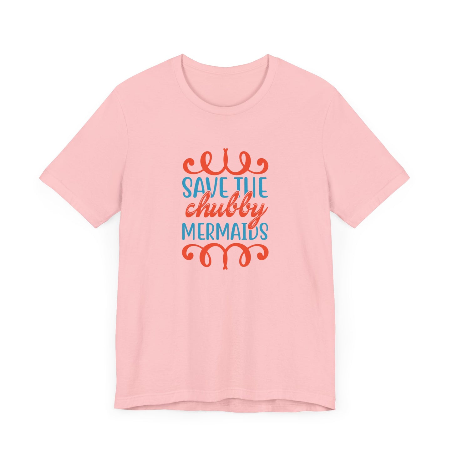 Summer: Save The Chubby Mermaids - Unisex Jersey Short Sleeve Tee