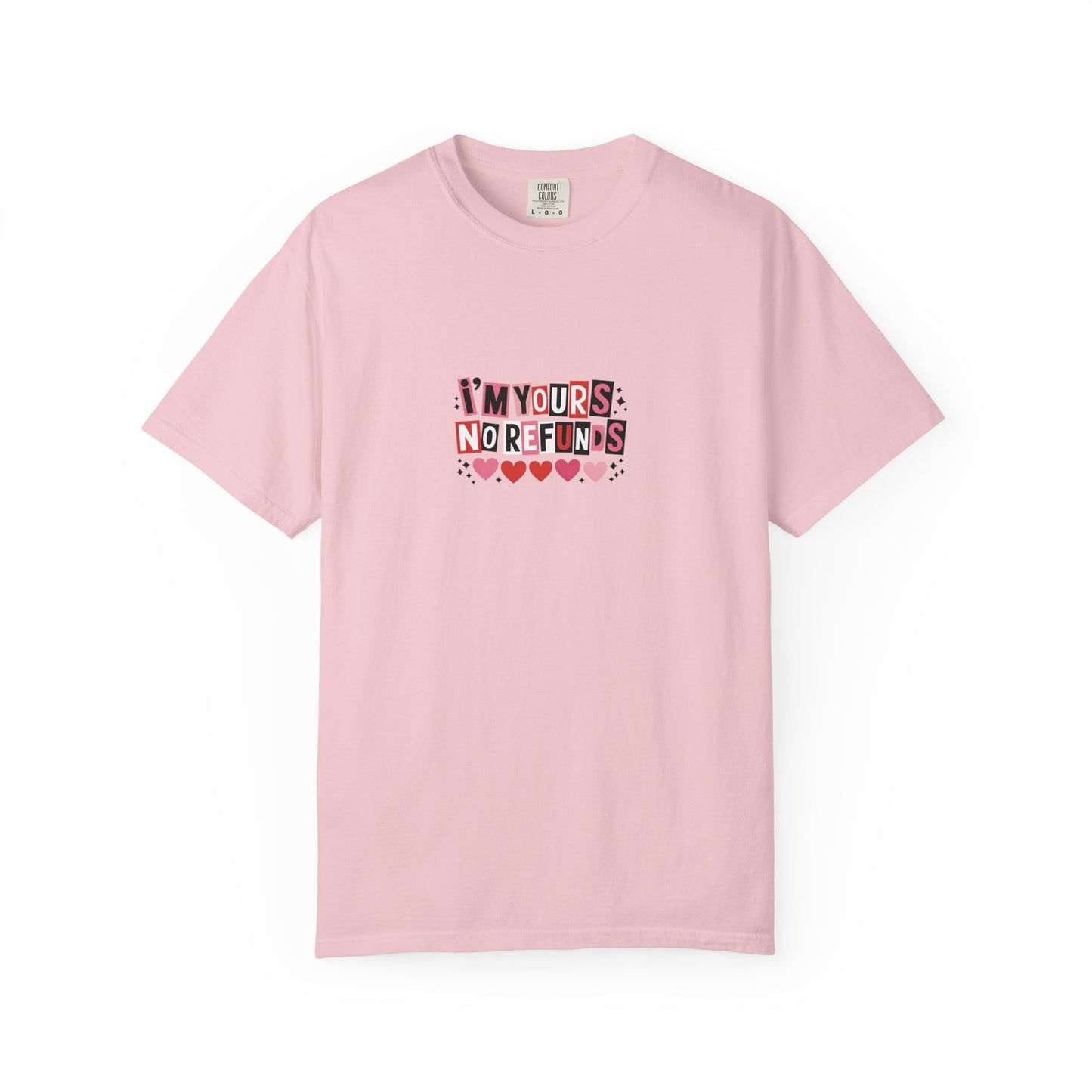 Valentine “I’m Yours, No Refunds” Graphic T-Shirt - 14732