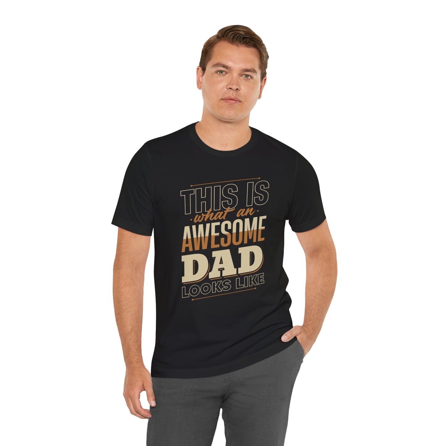 This Is What An Awesome Dad Looks Like - Unisex Jersey Short Sleeve Tee