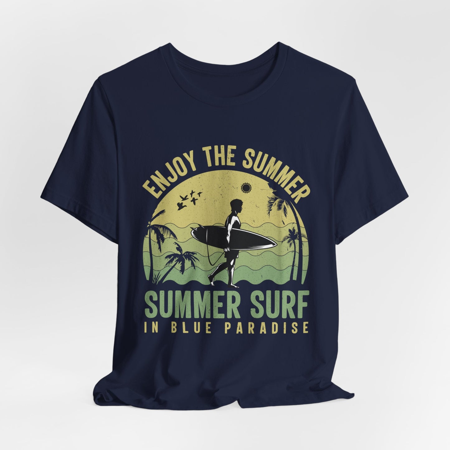 Enjoy The Summer, Summer Surf In Blue Paradise - Unisex Jersey Short Sleeve Tee