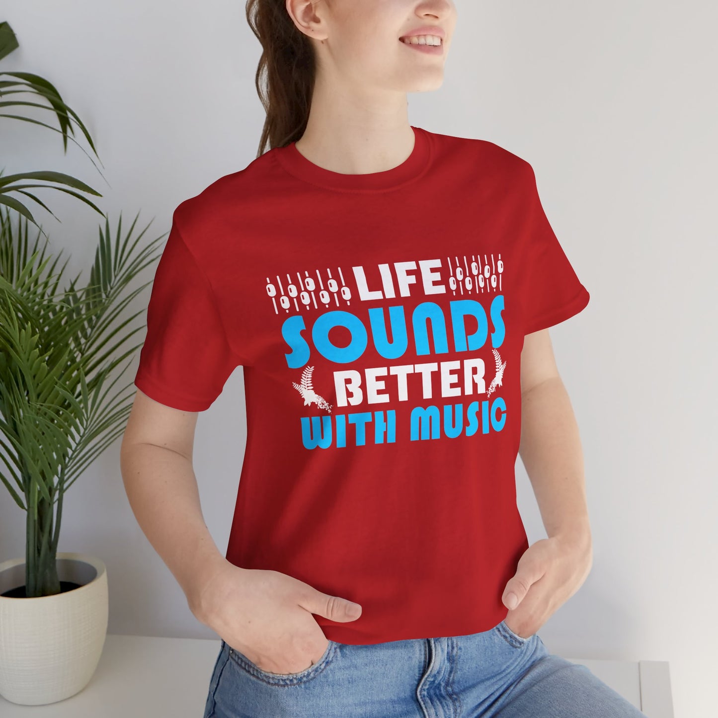 Life Sounds Better With Music - Unisex Jersey Short Sleeve Tee - 11794