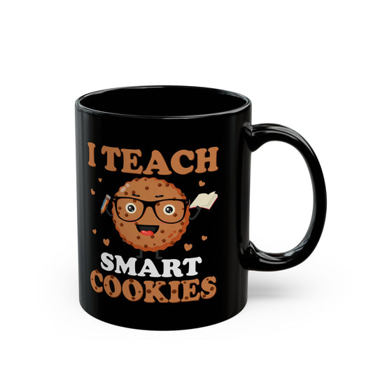 I Teach Smart Cookies - Black Mug (11oz, 15oz) - 13489