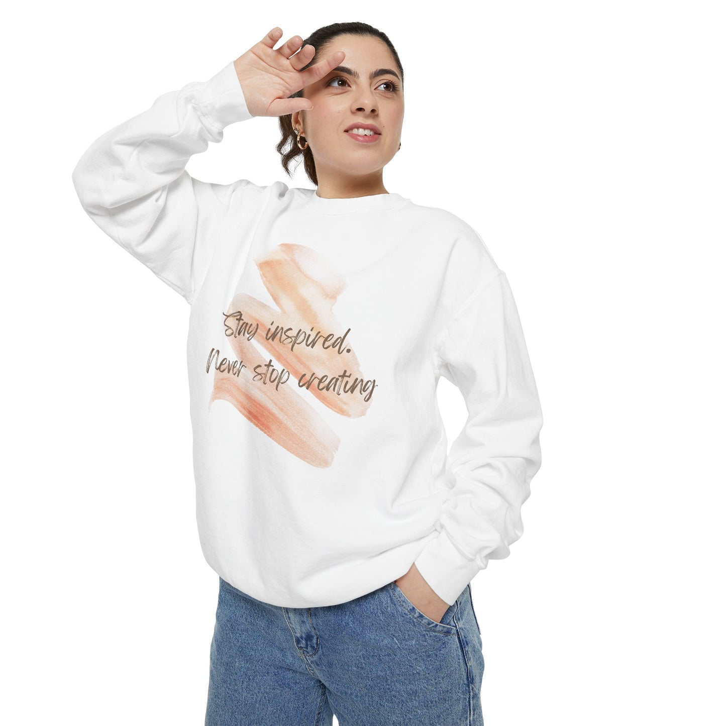Stay Inspired and Never Stop Creating - Unisex Garment-Dyed Sweatshirt - 11661
