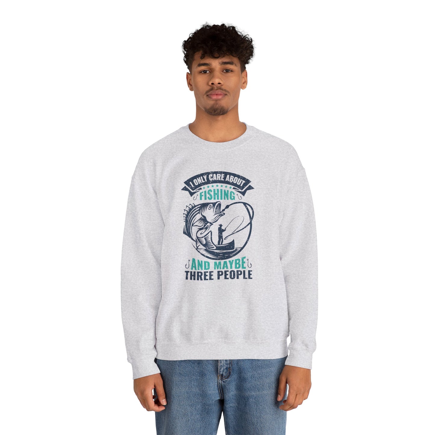 I Only Care About Fishing, and Maybe Three People - Unisex Heavy Blend™ Crewneck Sweatshirt - 12317