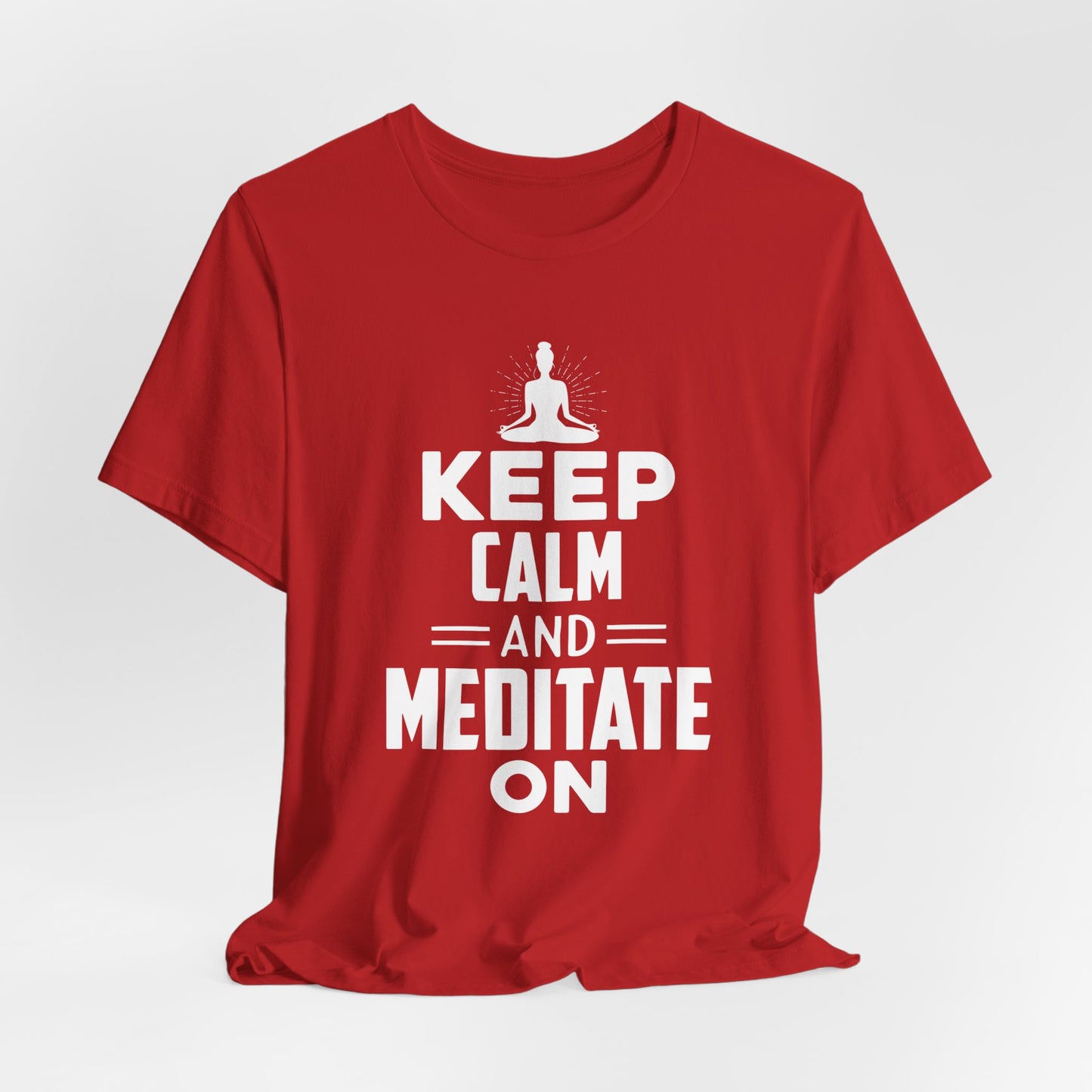 Yoga: Keep Calm And Meditate On - Unisex Jersey Short Sleeve Tee