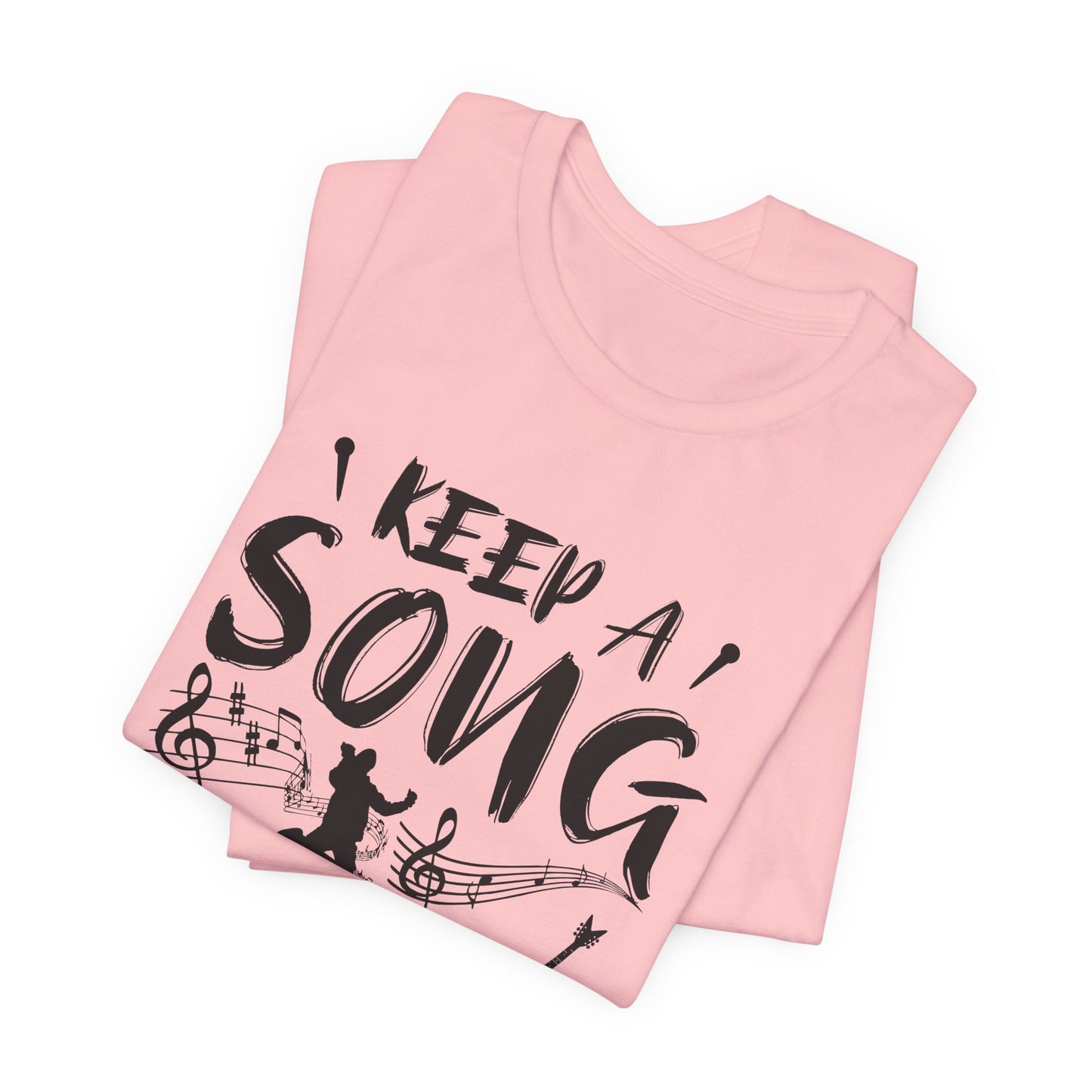 Keep A Song In Your Heart - Unisex Jersey Short Sleeve Tee