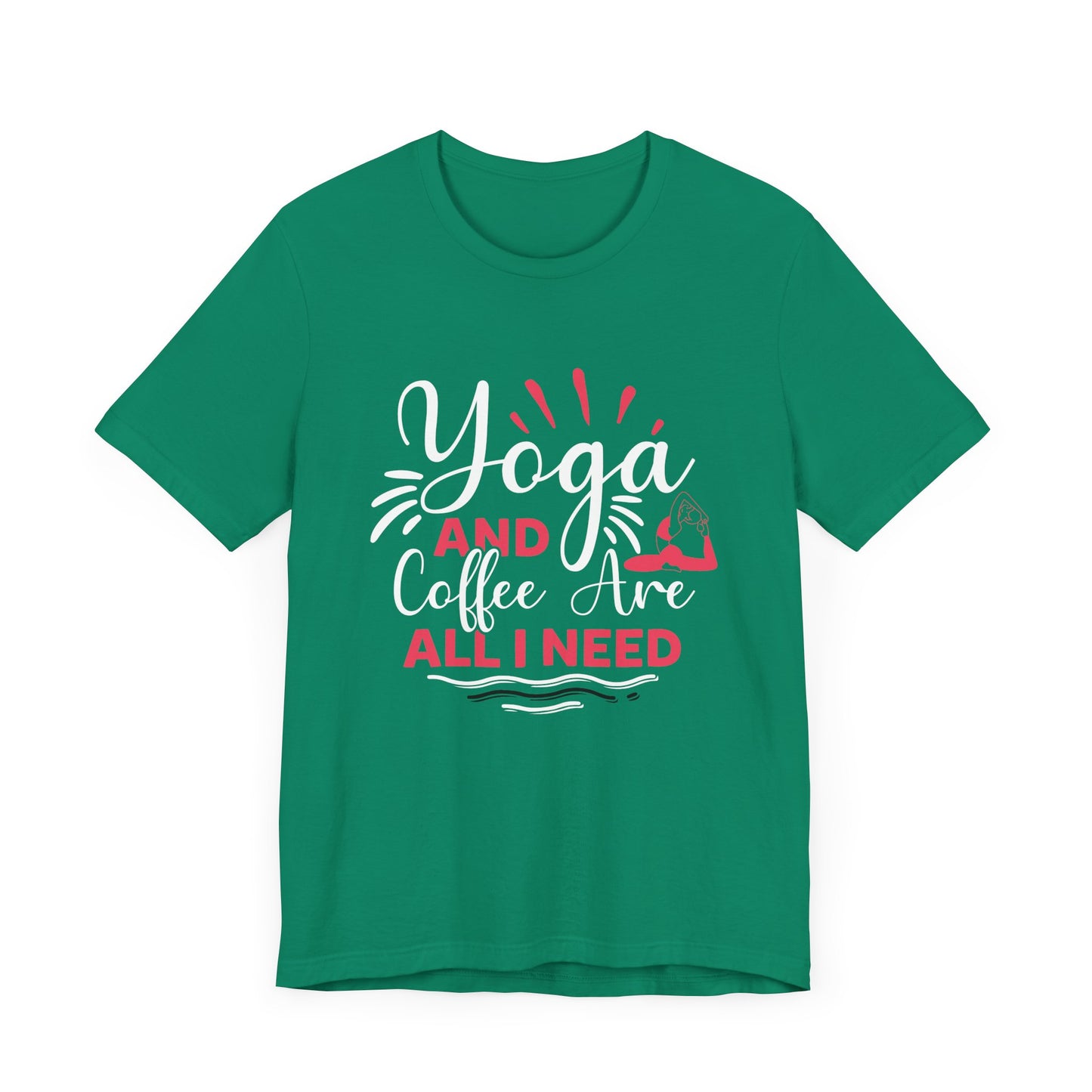 Yoga & Coffee Are All I Need - Unisex Jersey Short Sleeve Tee - 12522