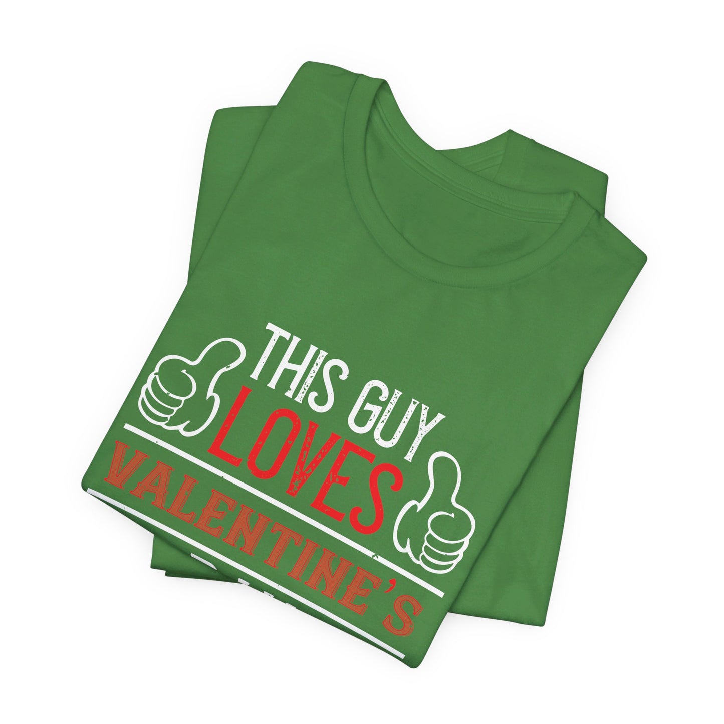 This Guy Loves Valentine's Day - Unisex Jersey Short Sleeve Tee