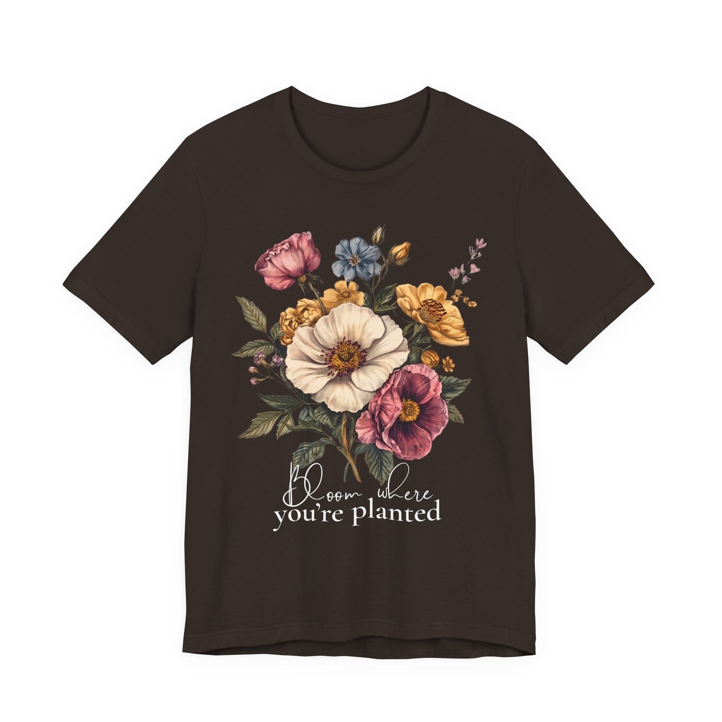 Bloom Where You’re Planted Floral T-Shirt, Vintage Botanical Graphic Tee -  14933