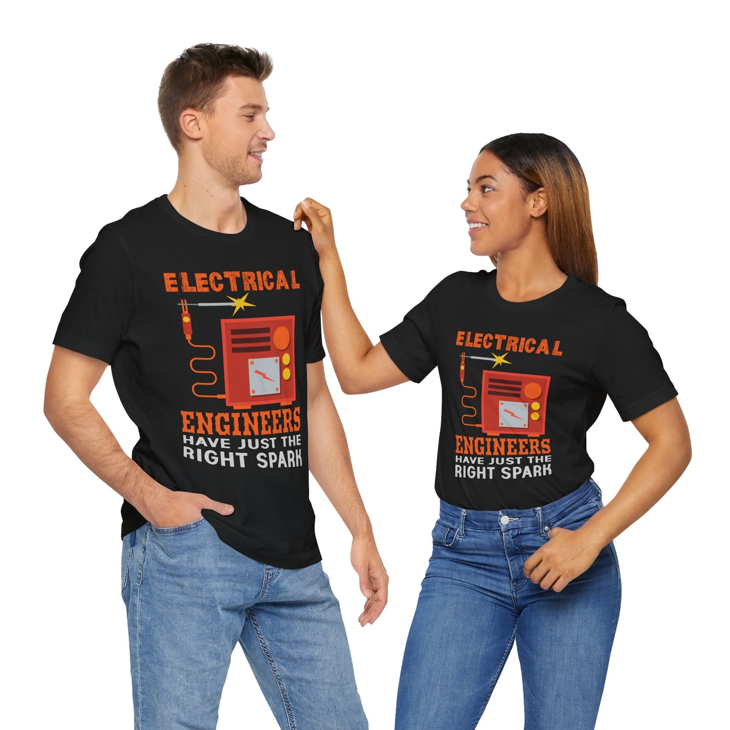 Electrical Engineers Have Just The Right Spark - Unisex Jersey Short Sleeve Tee - 13617