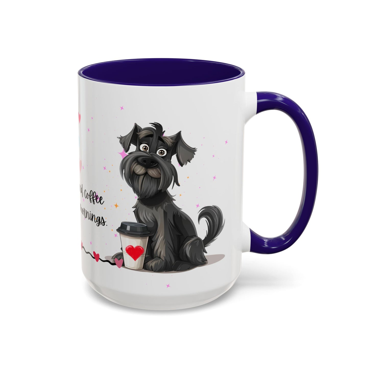 Schnauzers and Coffee Make the Best Mornings - Colorful Mugs, 11oz - 10655