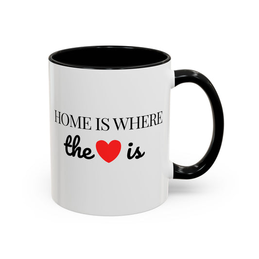 "Home is Where the Heart is" Coffee Mug —  Minimal Accent Ceramic Mug (11/15oz) - 14684