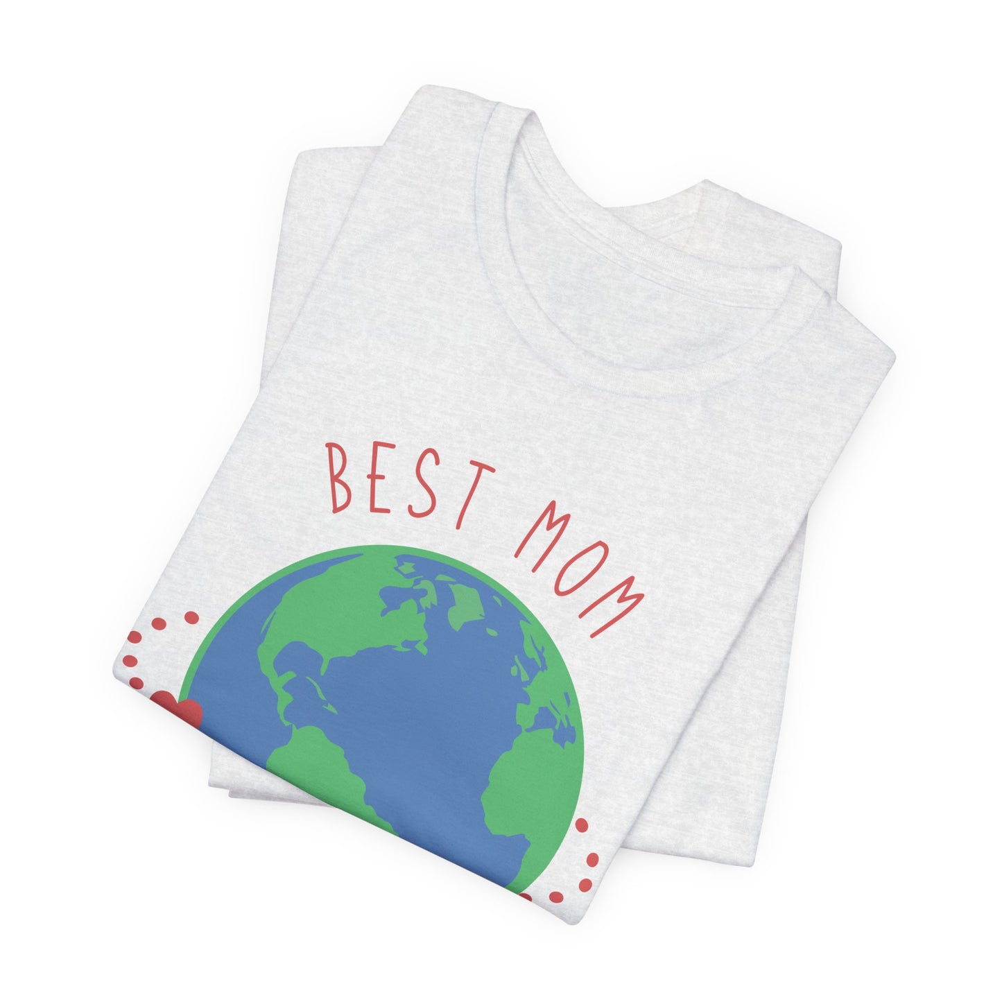 Best Mom On The Planet - Unisex Jersey Short Sleeve Tee