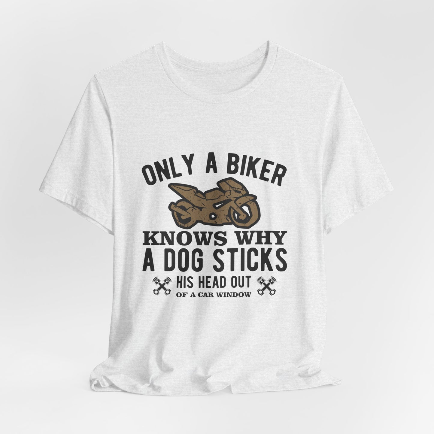 Only A Biker Knows Why - Unisex Jersey Short Sleeve Tee - 13496