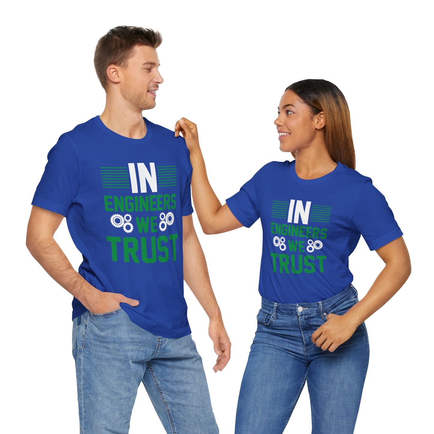 In Engineers We Trust - Unisex Jersey Short Sleeve Tee - 13671