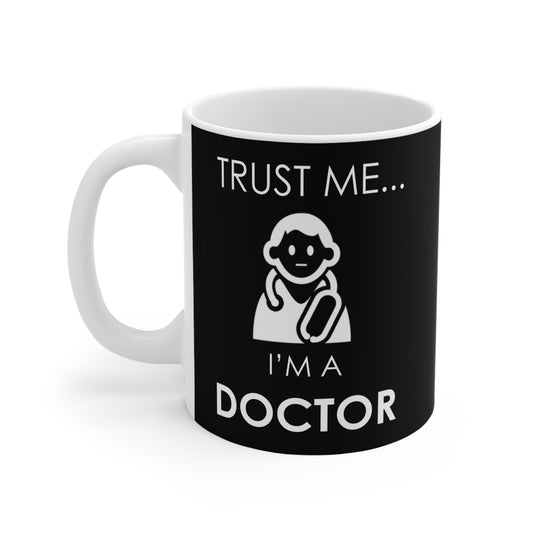 Trust Me, I Am A Doctor - Mug 11oz - 13797