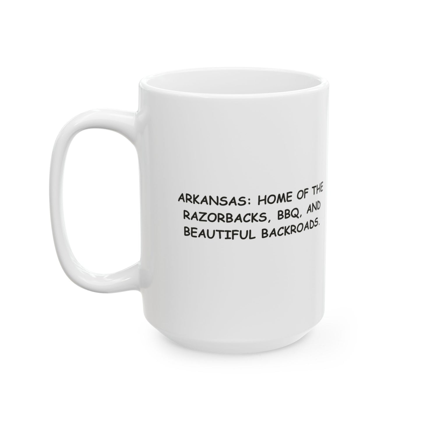 "Arkansas: Home of the Razorbacks, BBQ, and beautiful backroads." Ceramic Mug - 13321