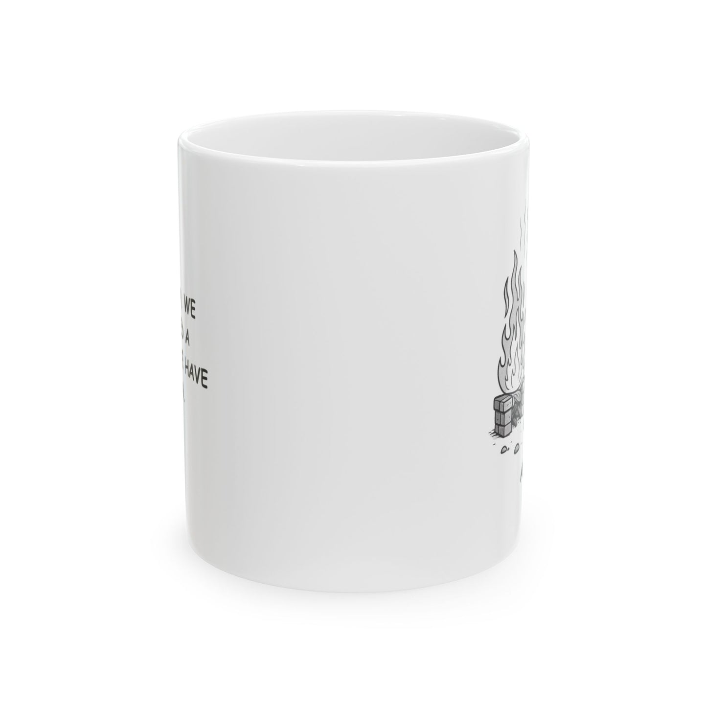 "In Arizona, we don’t need a fireplace, we have the sun." Ceramic Mug - 13080