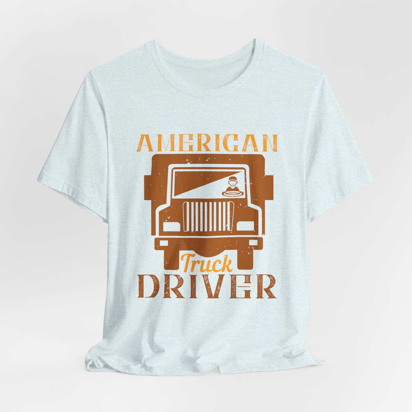 American Truck Driver - Unisex Jersey Short Sleeve Tee