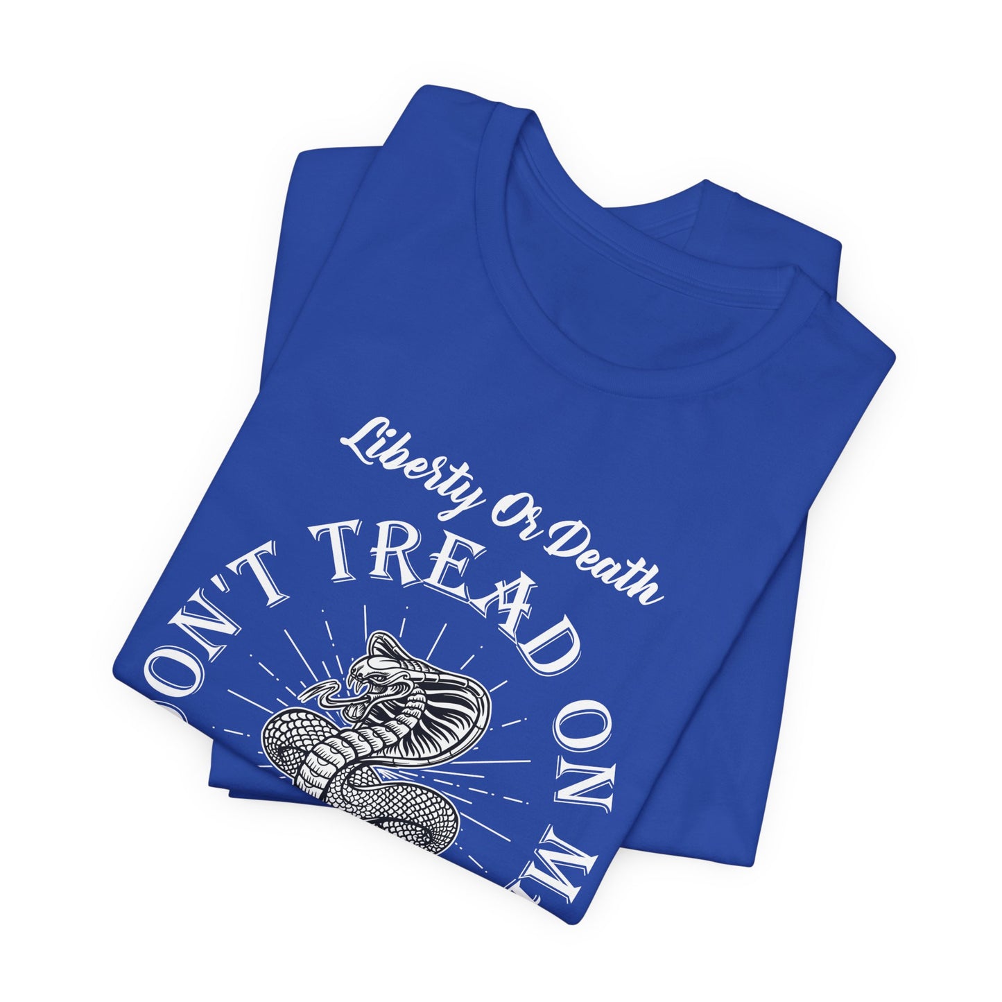 Don't Tread on Me Tee, Unisex Liberty & Death Shirt, Casual Gift, 4th of July Apparel, Patriot T-Shirt - 13656