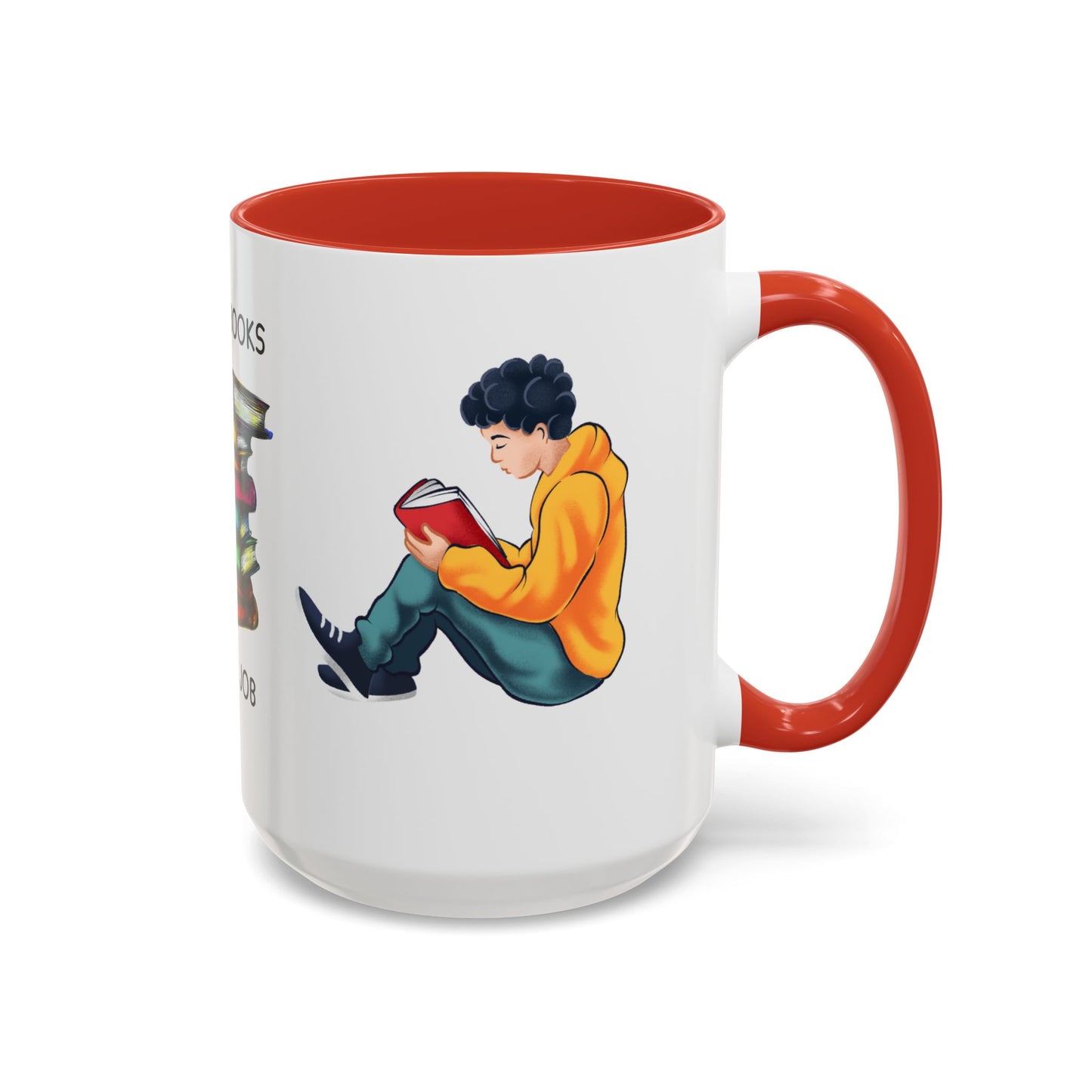 Reading Books, It's My Job - Accent Coffee Mug (11, 15oz) - 10690