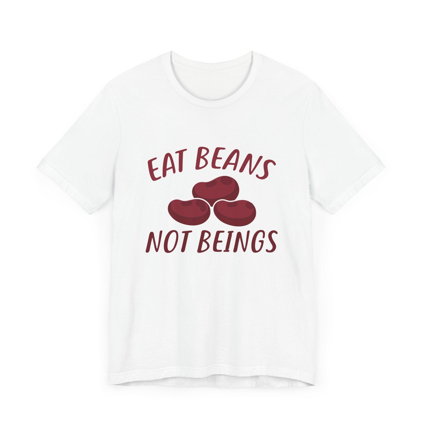 Vegan: Eat Beans Not Beings - Unisex Jersey Short Sleeve Tee