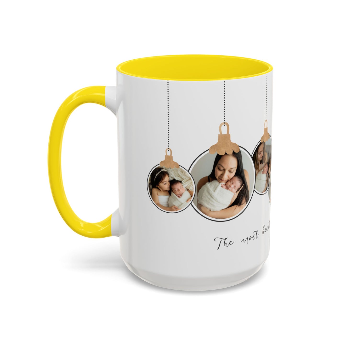 The Most Beautiful Christmas Gift, Photos of New Born, Customizable- Accent Coffee Mug (11, 15oz) - 10862