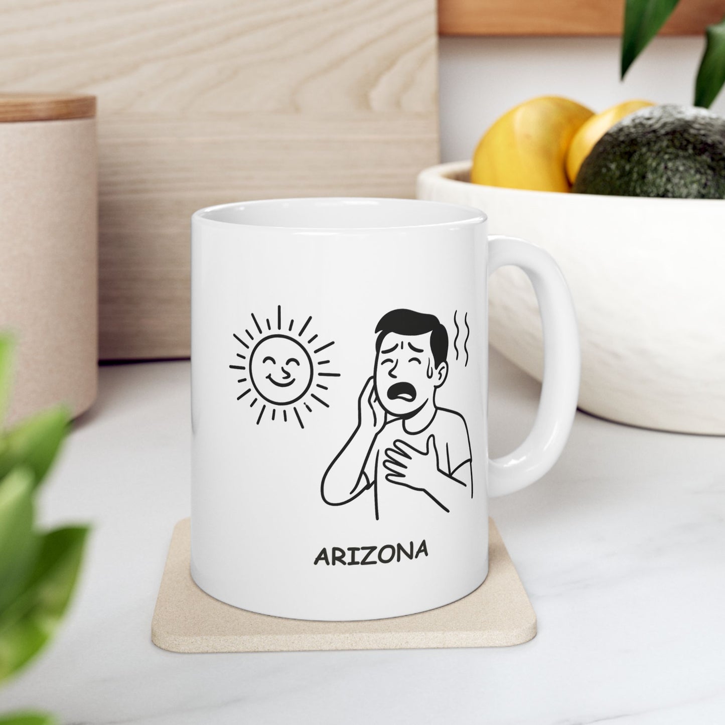 "Arizona: Where the sun’s always out, and your skin is always burning." Ceramic Mug  11oz, 15oz - 13160