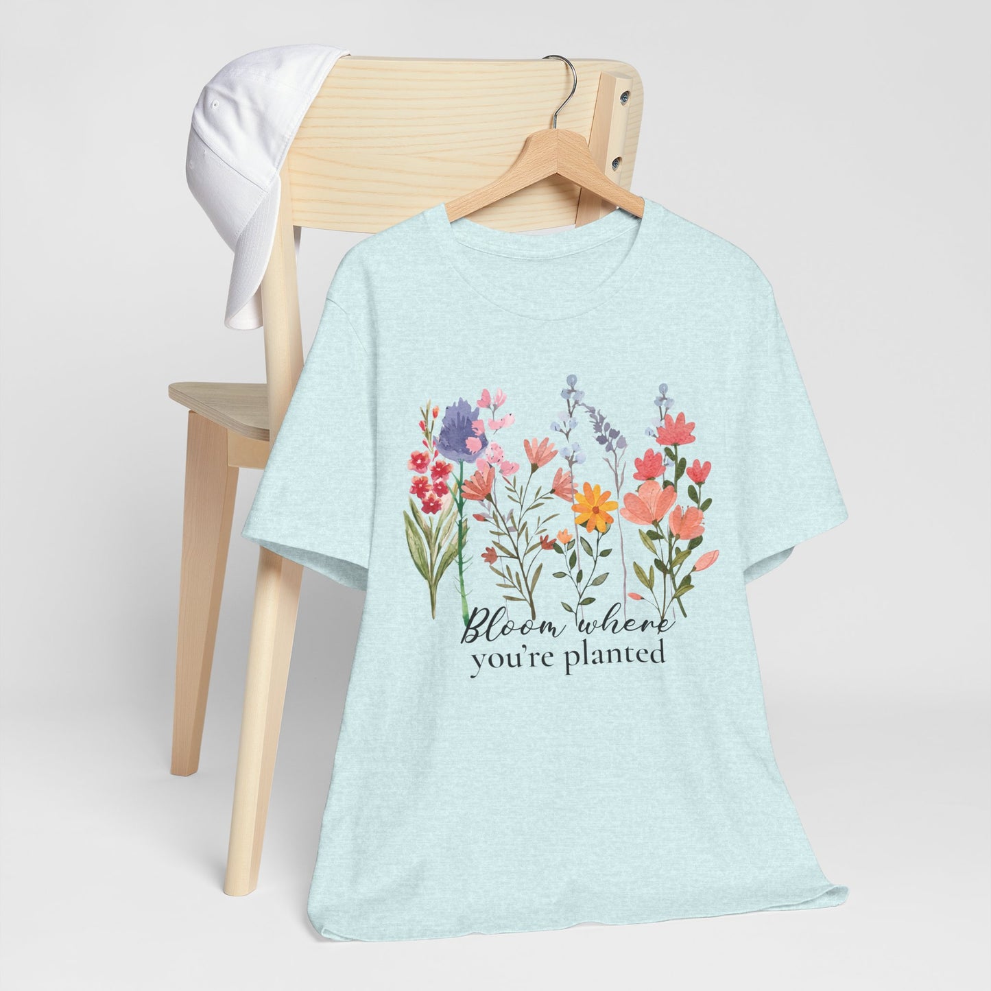 Bloom Where You’re Planted Floral T-Shirt,  Inspirational Flower Garden Tee - 14939