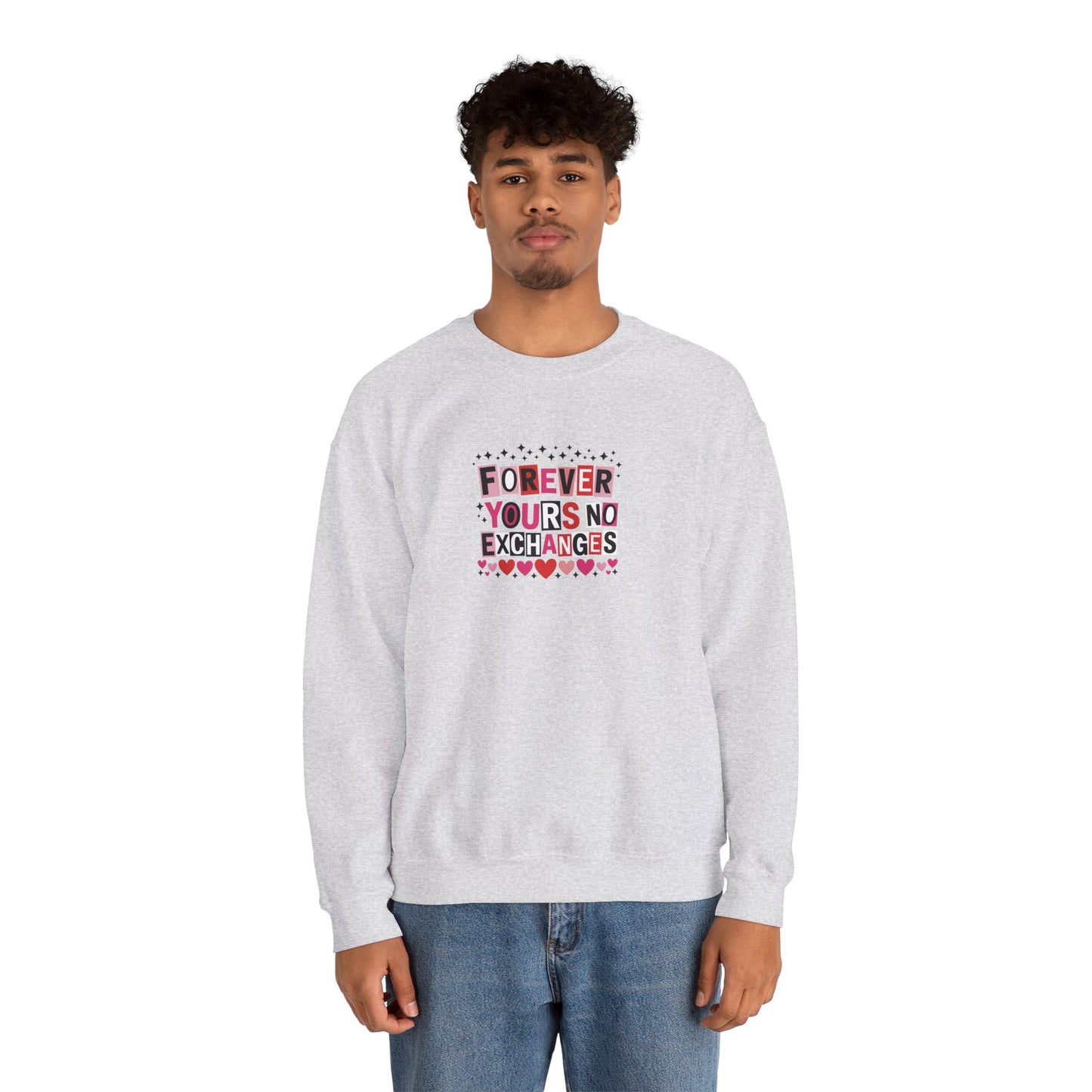Forever Yours, No Exchanges Valentine Sweatshirt – Funny Romantic Gift for Couples - 14776