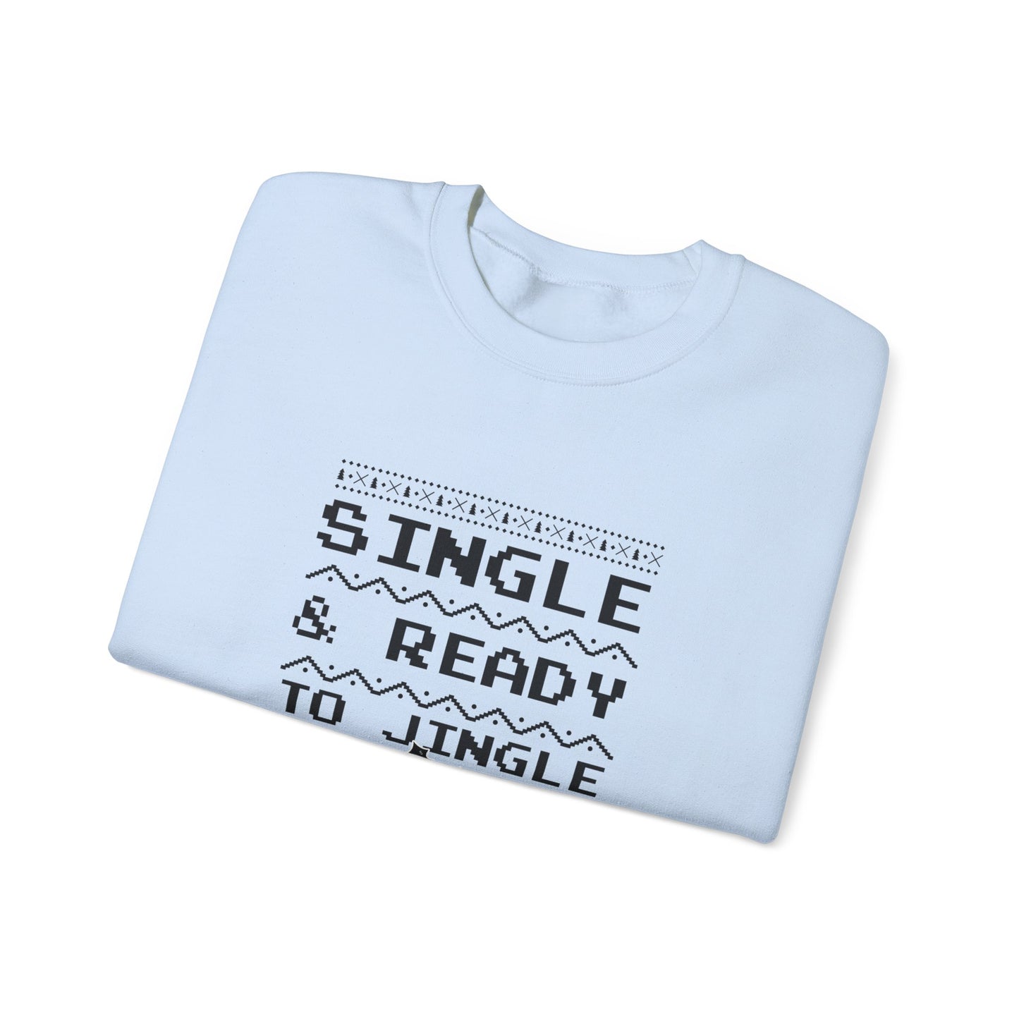 Single and Ready to Jingle - Unisex Heavy Blend™ Crewneck Sweatshirt