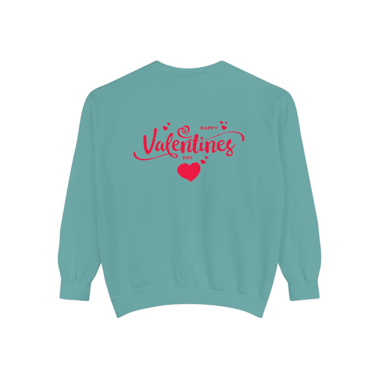 Happy Valentine's Day - Unisex Garment-Dyed Sweatshirt - 11426
