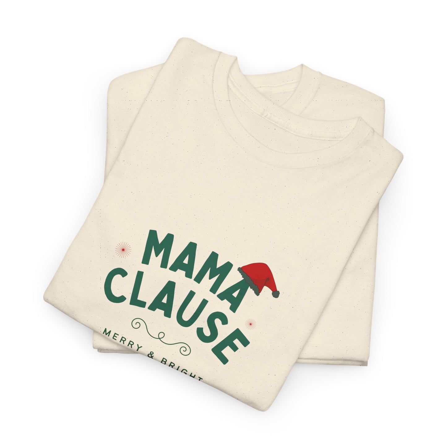 Mama Clause, Merry & Bright - Unisex Heavy Cotton Tee - 10493