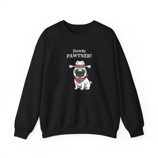 Howdy Pawtner Pug Sweatshirt – Cute Cowboy Dog Crewneck, Funny Gift for Dog Lovers - 14778