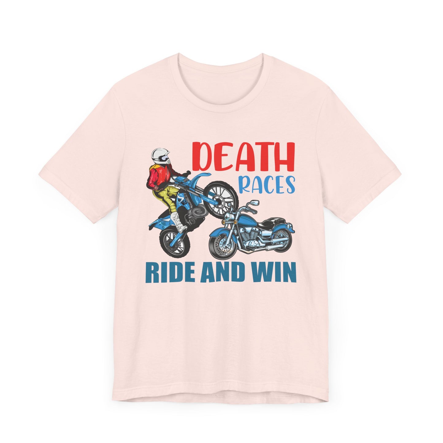 Death Races, Ride and Win - Unisex Jersey Short Sleeve Tee - 13594