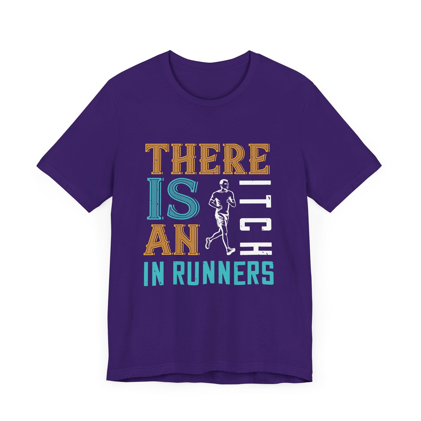 There Is An Itch In Runners - Unisex Jersey Short Sleeve Tee