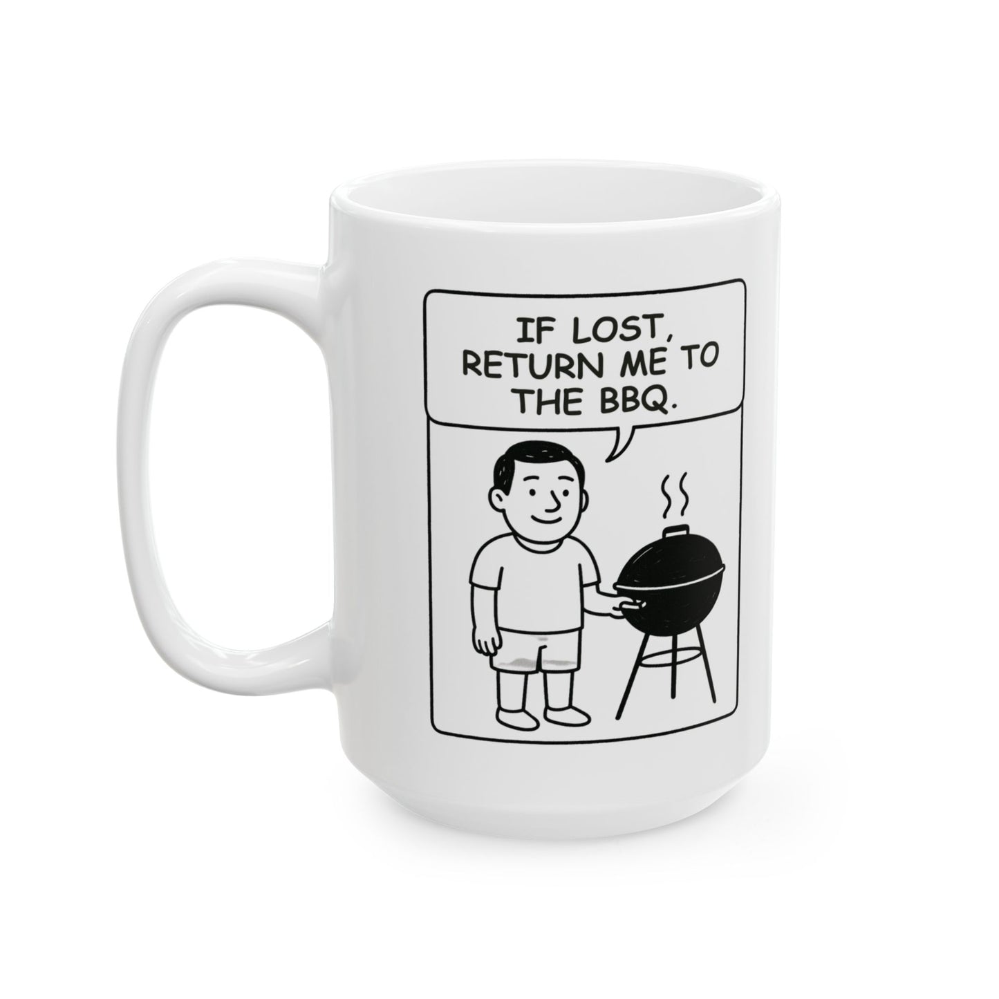 “If lost, return me to the BBQ.”  (Summer vibes, all year round.) Ceramic Mug - 13926
