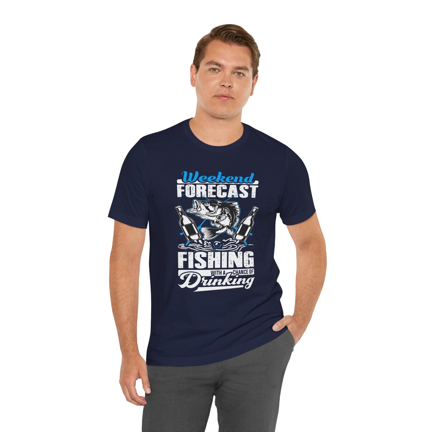 Weekend Forecast, Fishing With A Chance Of Drinking - Unisex Jersey Short Sleeve Tee