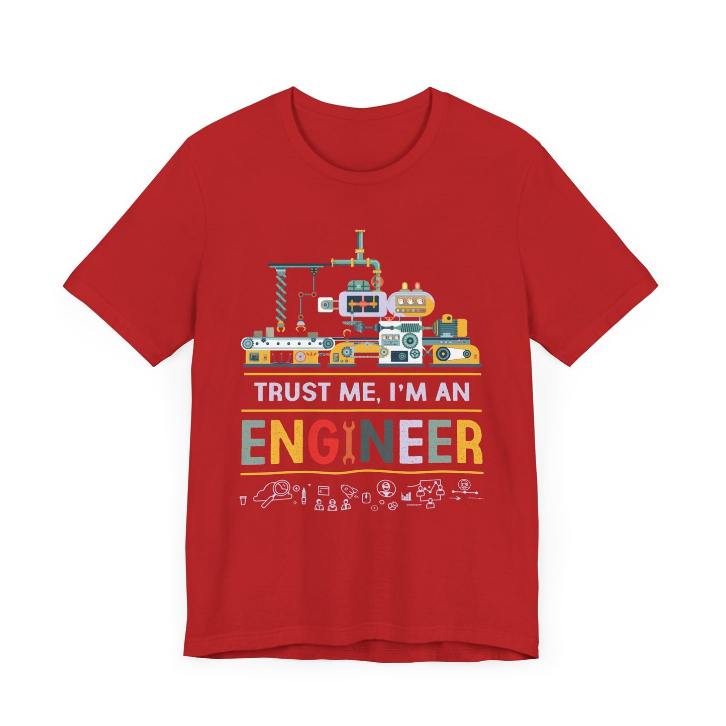Trust Me, I'm An Engineer - Unisex Jersey Short Sleeve Tee - 12332