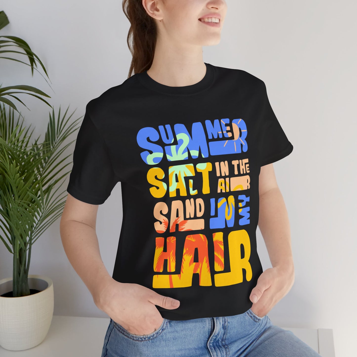 Salt In The Air, Sand In My Hair - Unisex Jersey Short Sleeve Tee