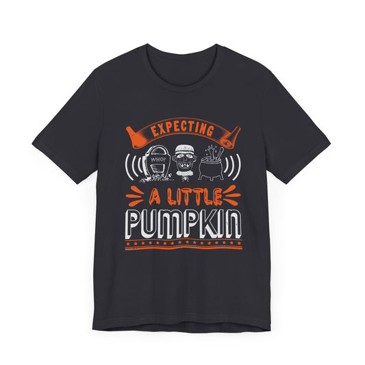 Expecting a Little Pumpkin - Unisex Jersey Short Sleeve Tee - 12413