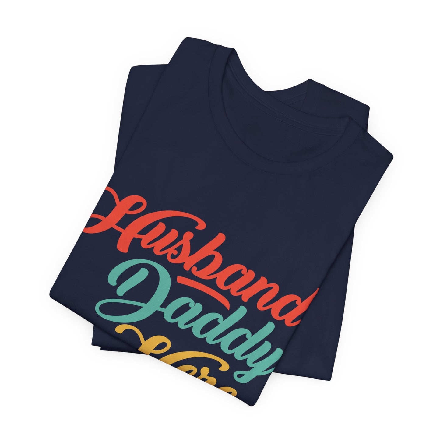 Husband, Daddy, Hero - Unisex Jersey Short Sleeve Tee - 13703