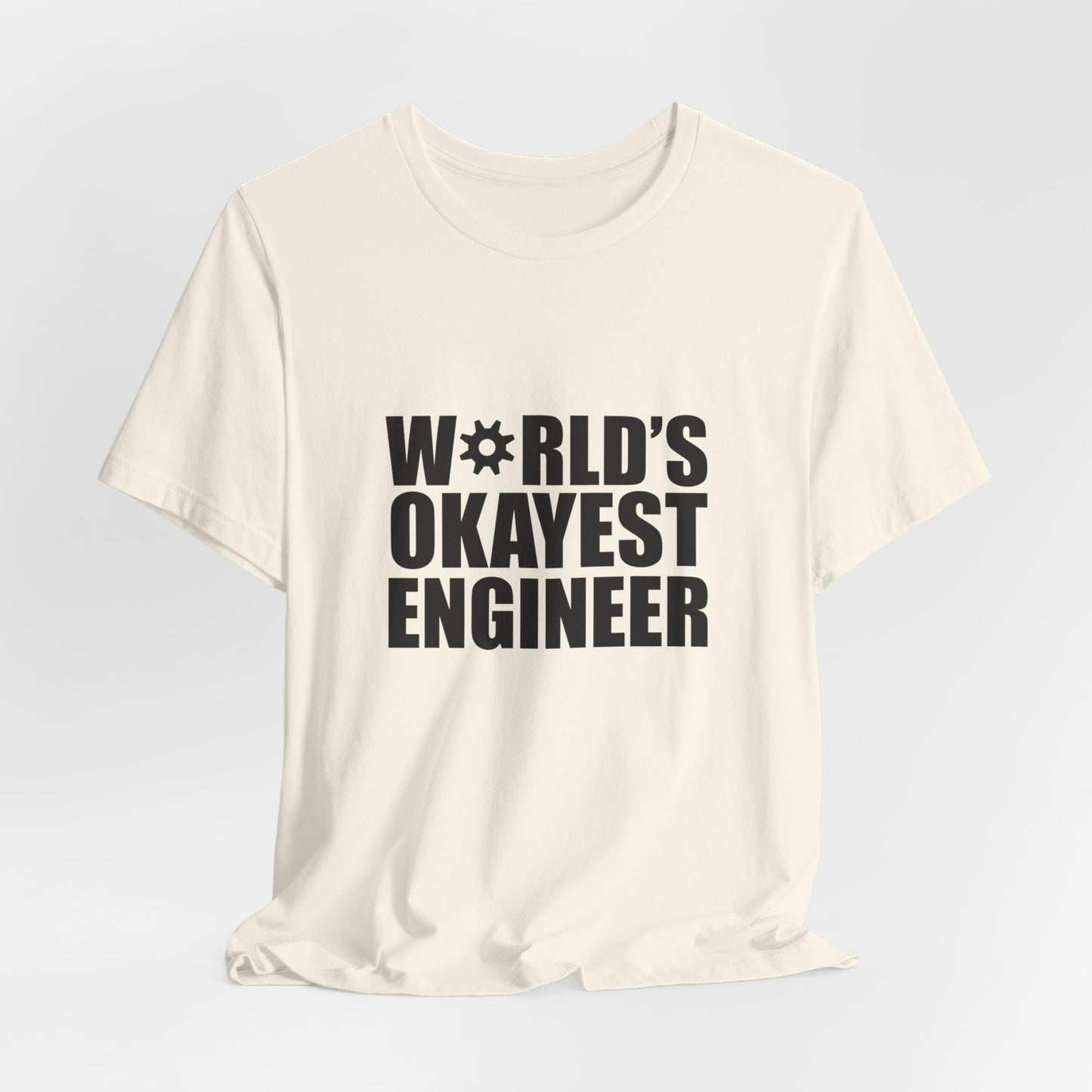 Engineer: World's Okayest Engineer - Unisex Jersey Short Sleeve Tee