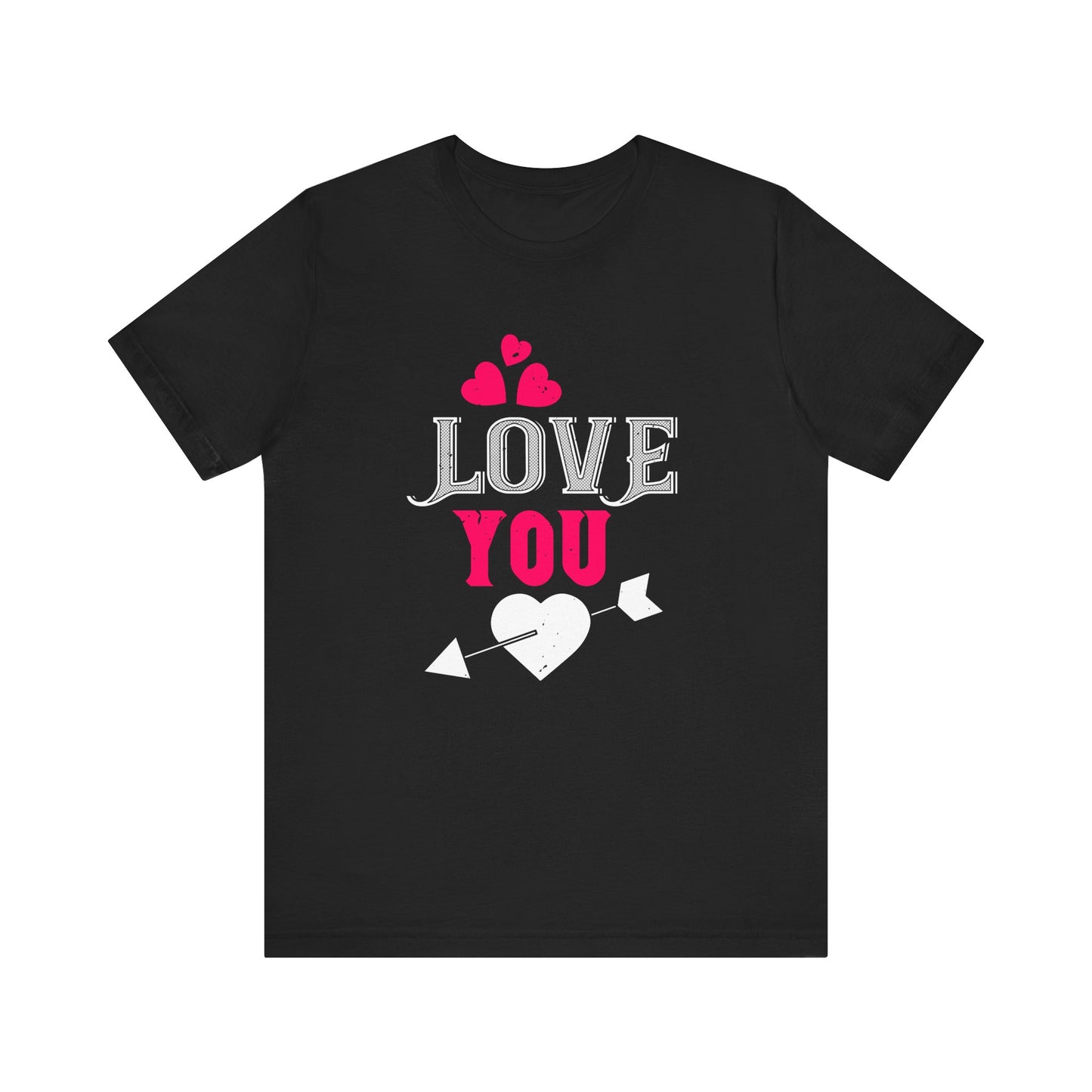 Love You - Unisex Jersey Short Sleeve Tee - 10988