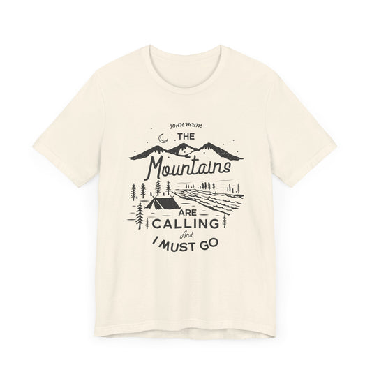 Mountains Are Calling & I Must Go - Unisex Jersey Short Sleeve Tee - 12591